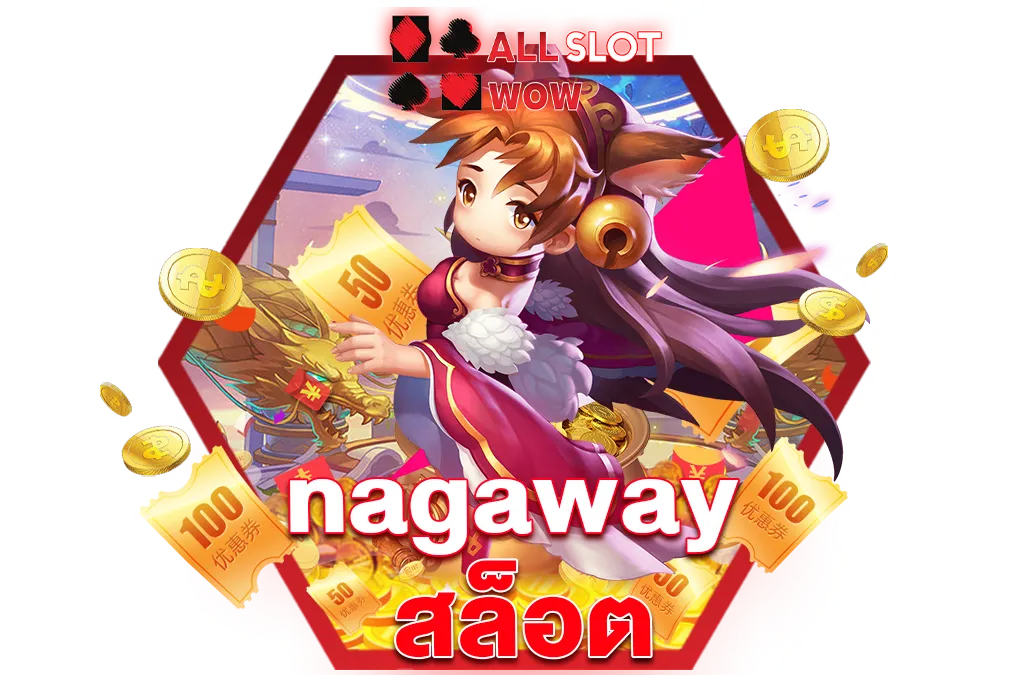 nagaway-สล็อต